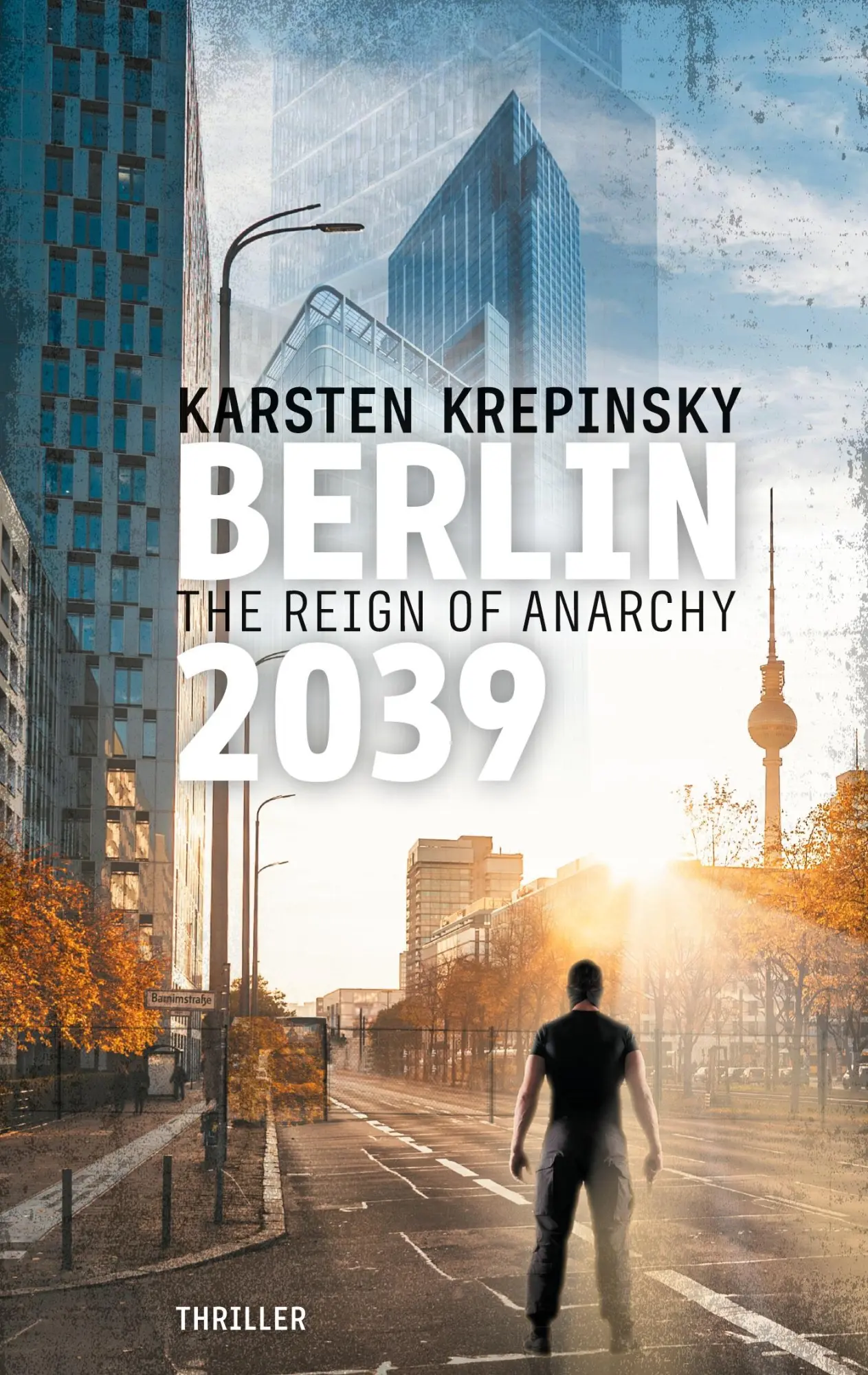Cover: 9783753439402 | Berlin 2039 | The Reign Of Anarchy | Karsten Krepinsky | Taschenbuch