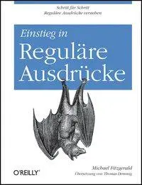 Cover: 9783868999402 | Einstieg in Reguläre Ausdrücke | Michael Fitzgerald | Buch | XII