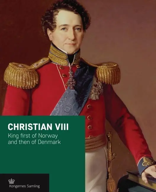 Cover: 9788793229402 | Christian VIII | King First of Norway and Then of Denmark | Buch