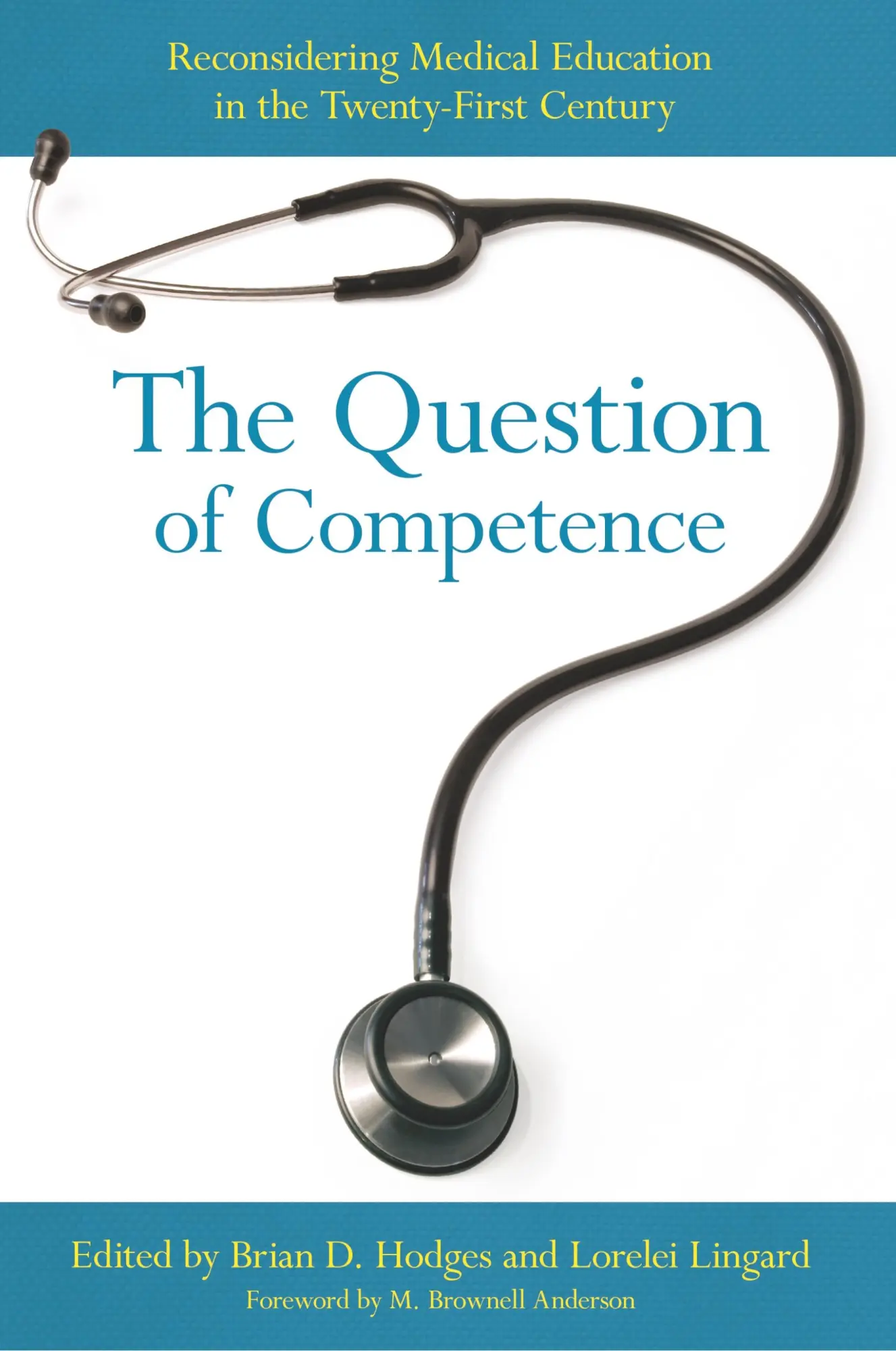Cover: 9780801479502 | The Question of Competence – Reconsidering Medical Education in the...