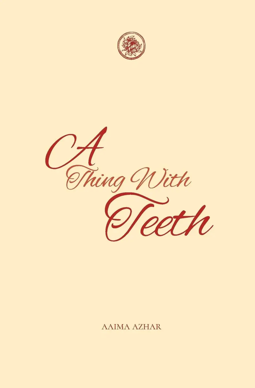 Cover: 9781738019502 | A Thing with Teeth | Aaima Azhar | Taschenbuch | Englisch | 2023