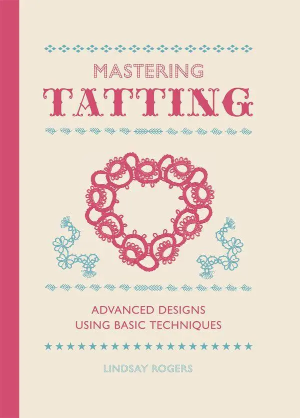 Cover: 9781861089502 | Mastering Tatting | Advanced Designs Using Basic Techniques | Rogers