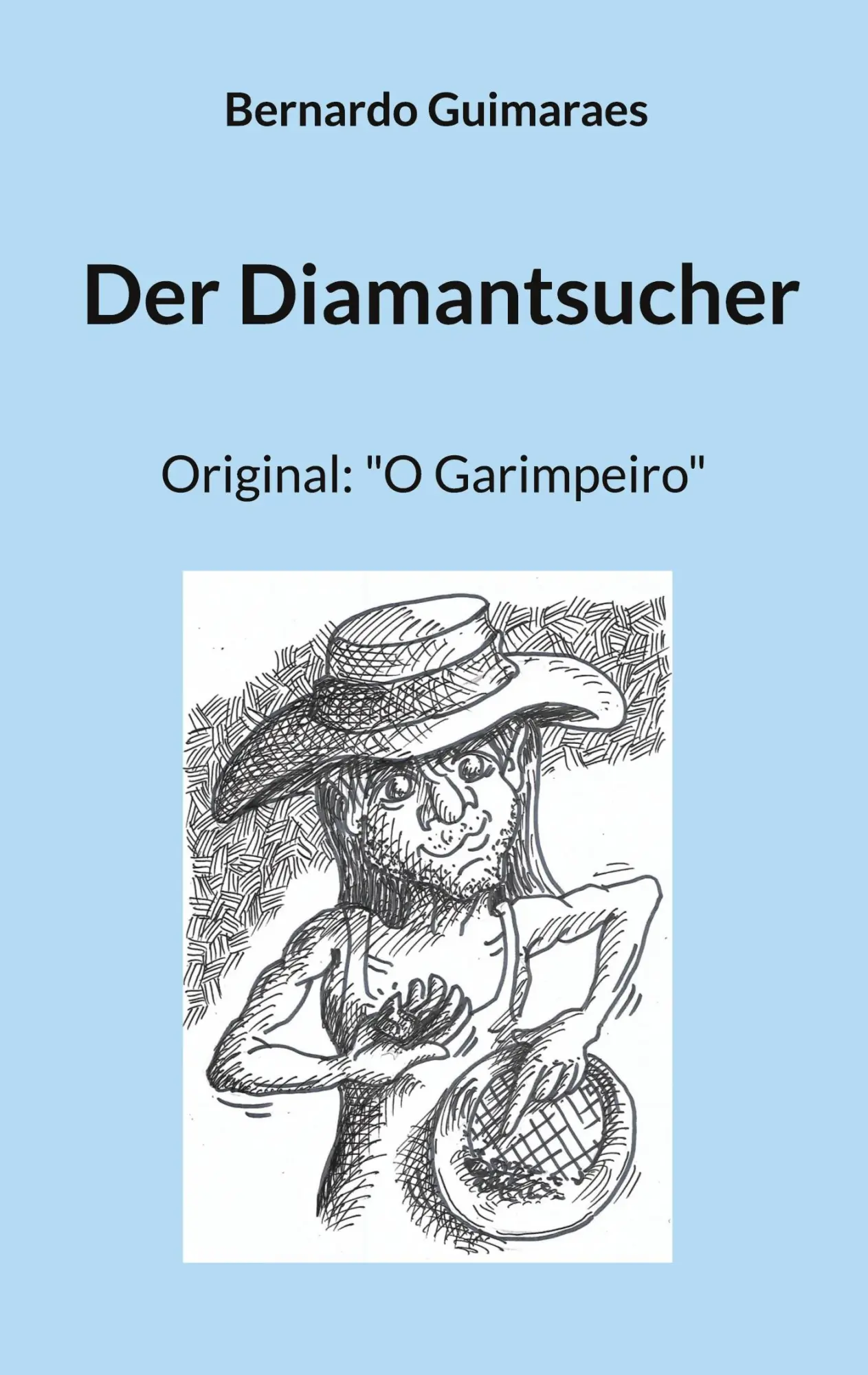 Cover: 9783695709502 | Der Diamantsucher | Original: O Garimpeiro | Bernardo Guimaraes | Buch
