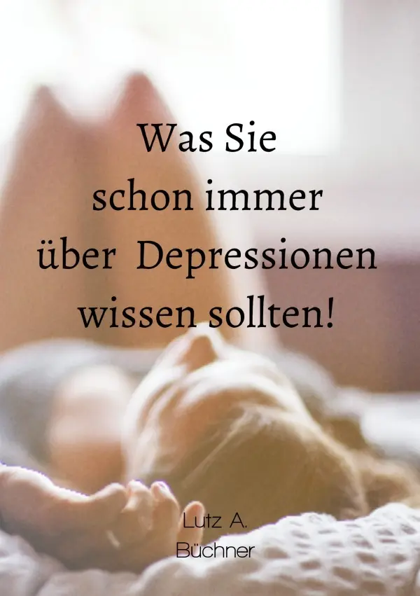 Cover: 9783757559502 | Was Sie schon immer über Depressionen wissen sollten! | Büchner | Buch