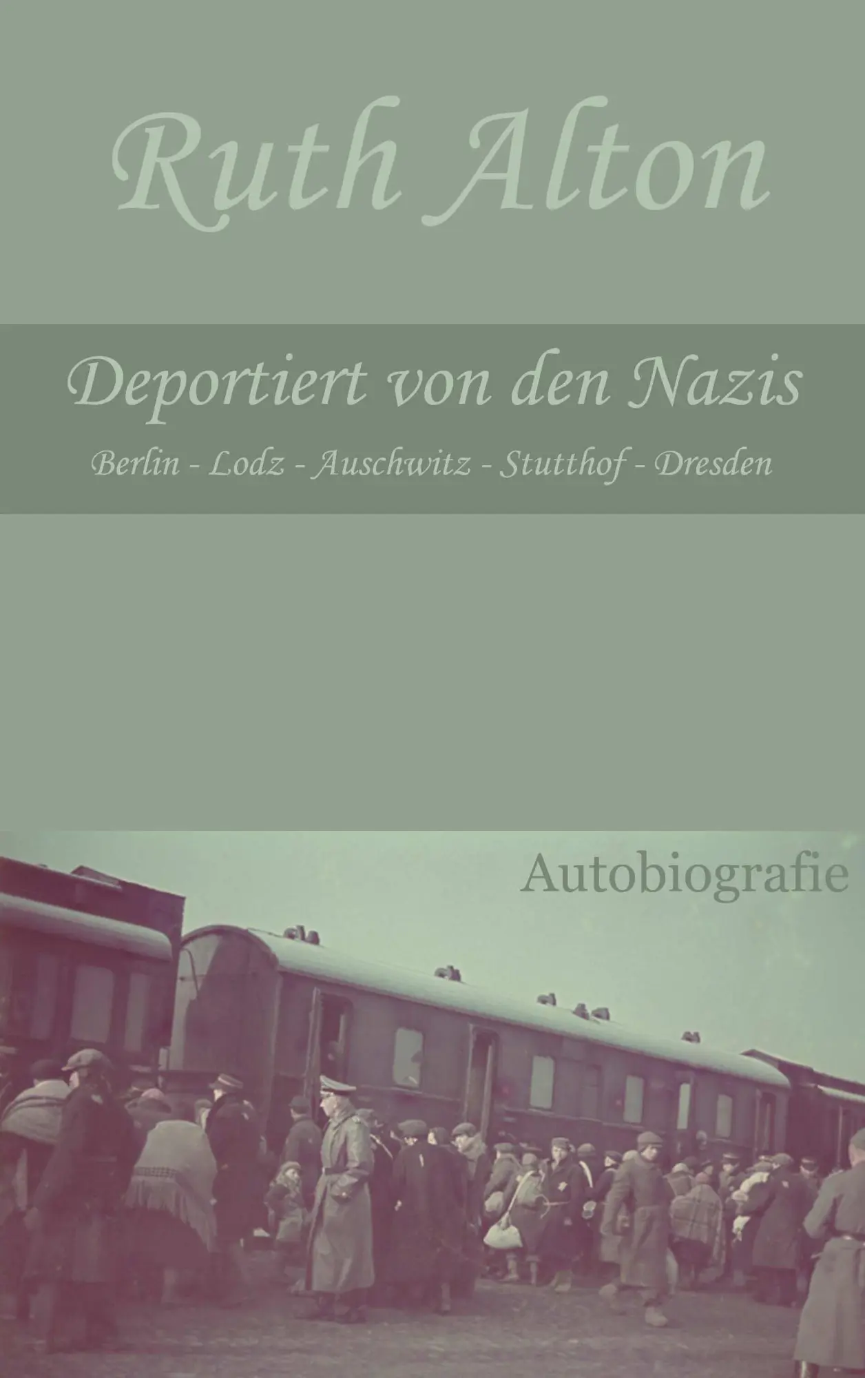 Cover: 9783938969502 | Deportiert von den Nazis | Ruth Alton | Taschenbuch | Deutsch | 2016