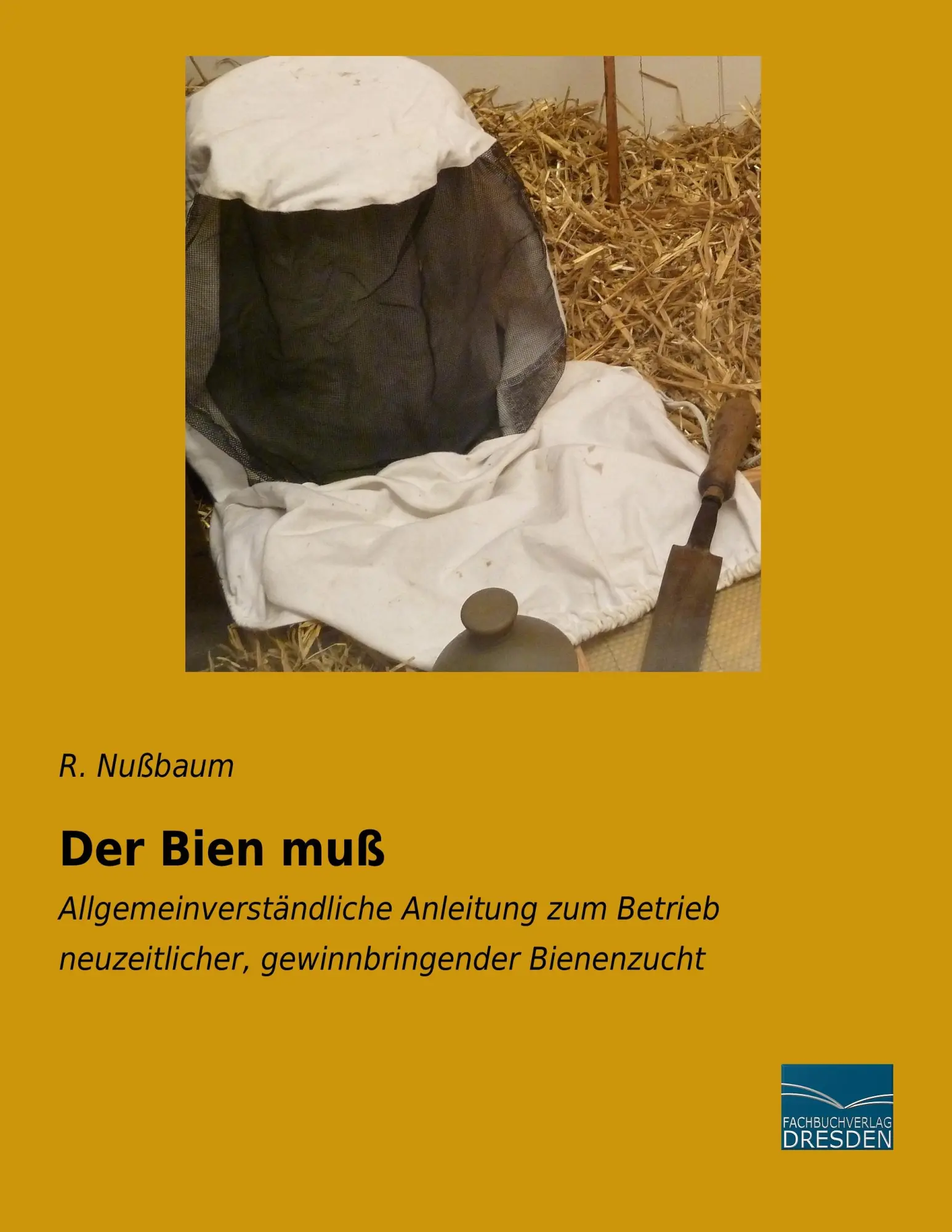 Cover: 9783956929502 | Der Bien muß | R. Nußbaum | Taschenbuch | 84 S. | Deutsch | 2016
