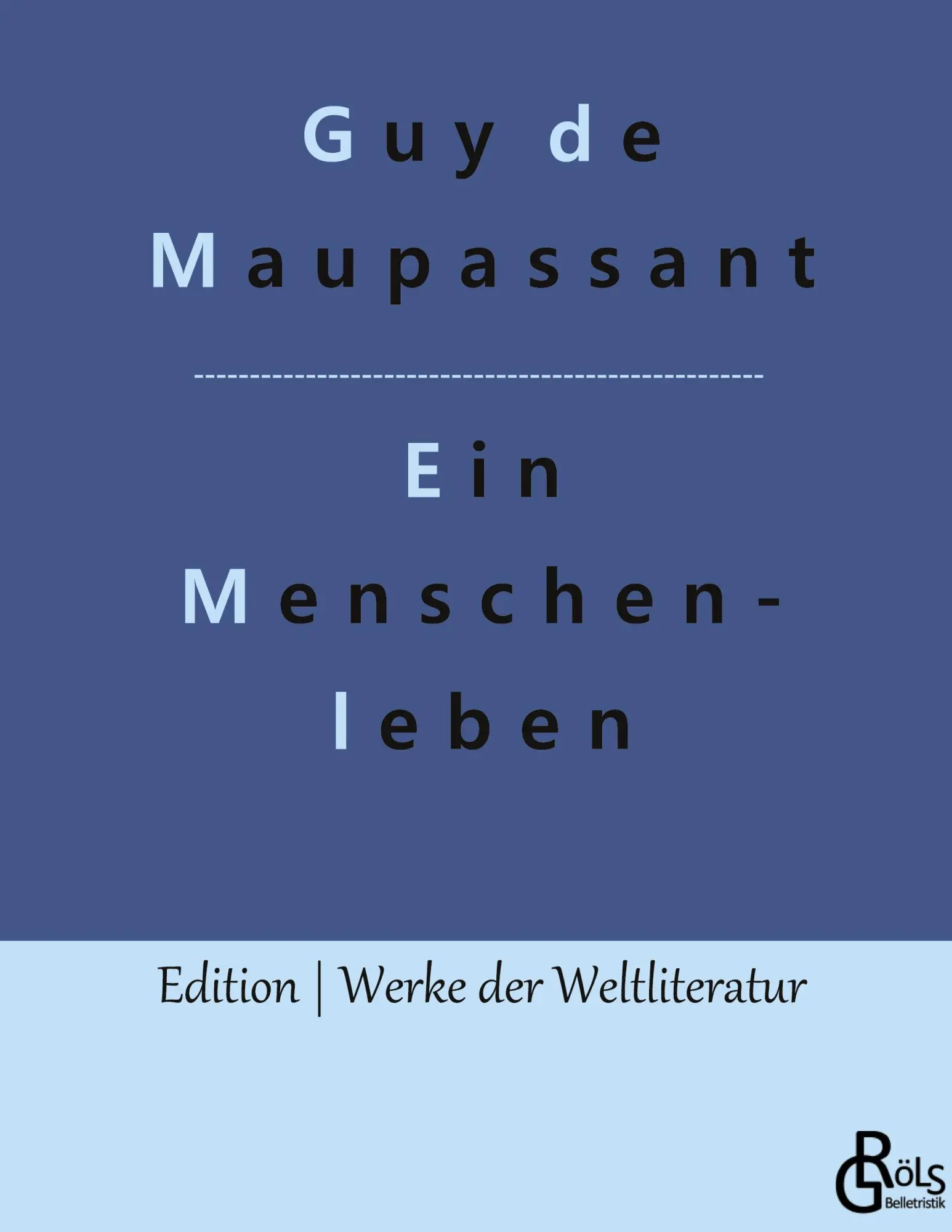 Cover: 9783966379502 | Ein Menschenleben | Guy de Maupassant | Buch | 228 S. | Deutsch | 2022