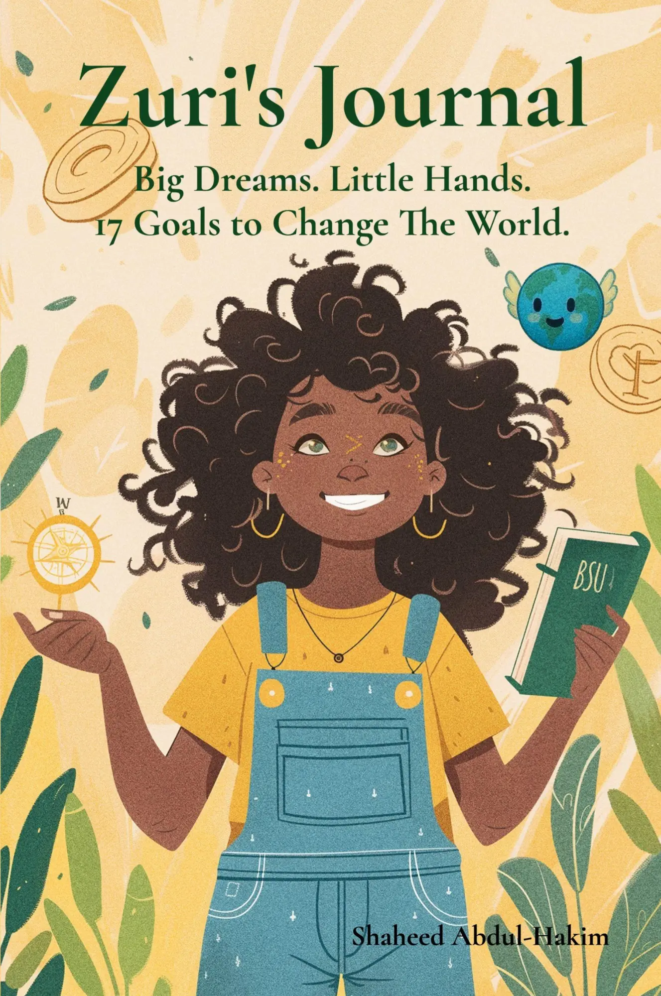 Cover: 9798998789502 | Zuri's Journal | Big Dreams.Little Hands.17 Goals To Change The World
