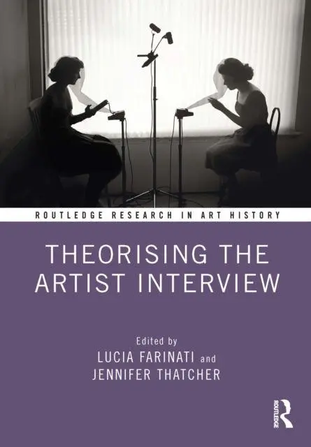 Cover: 9781032419602 | Theorising the Artist Interview | Jennifer Thatcher (u. a.) | Buch