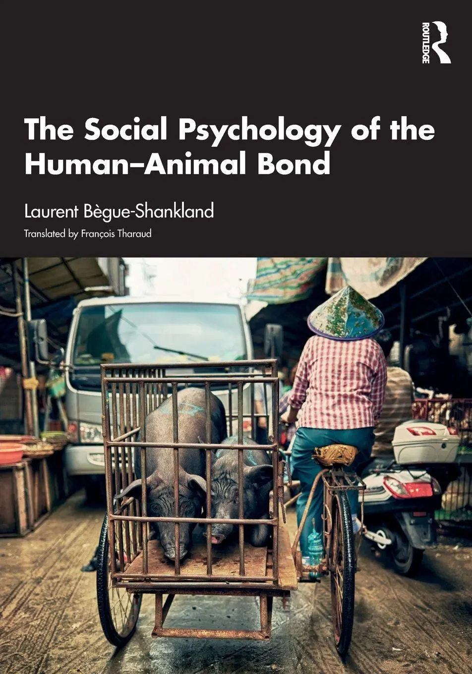 Cover: 9781032899602 | The Social Psychology of the Human-Animal Bond | Bègue-Shankland