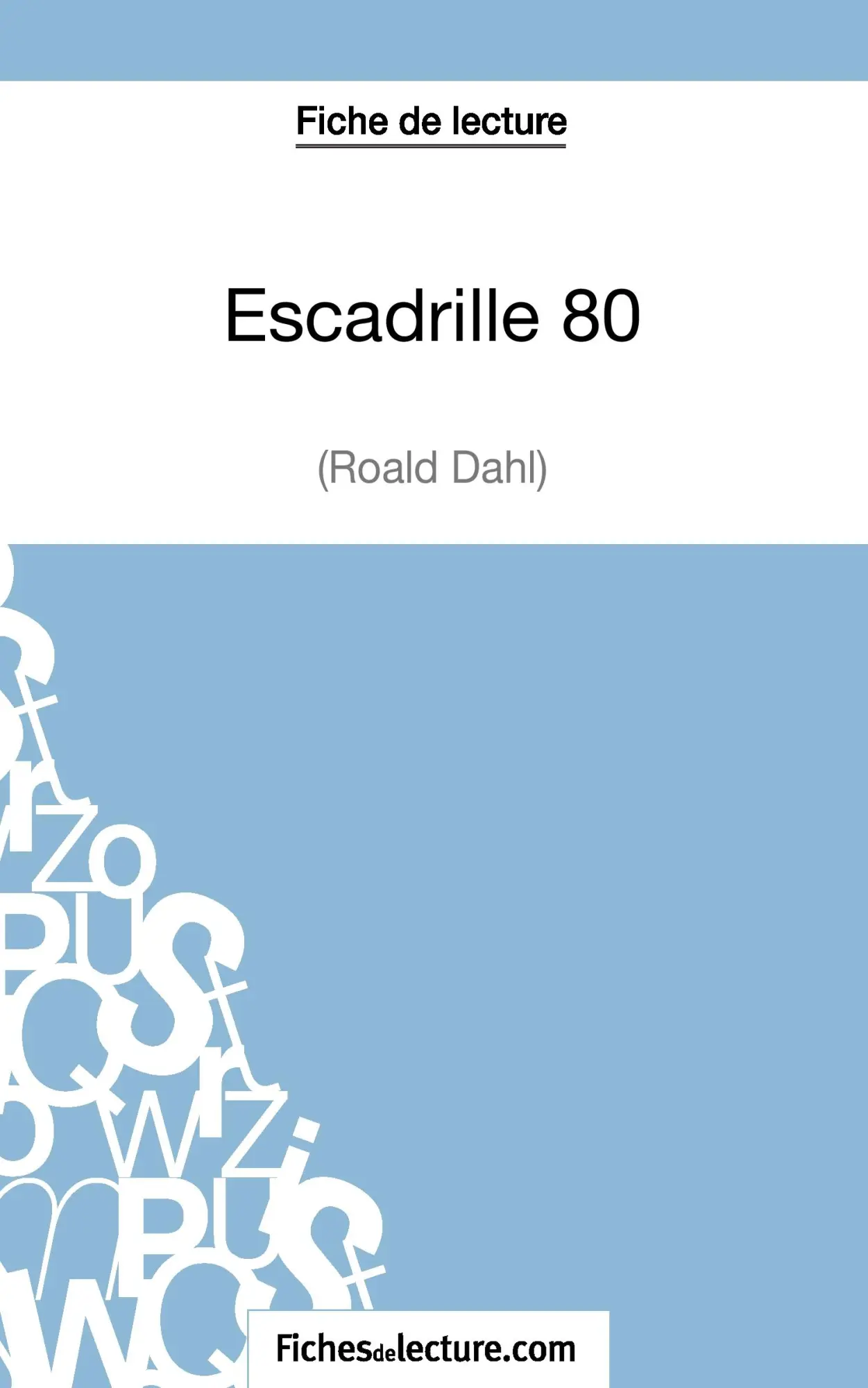 Cover: 9782511029602 | Escadrille 80 de Roald Dahl (Fiche de lecture) | Grosjean (u. a.)
