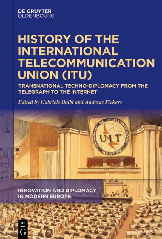 Cover: 9783110669602 | History of the International Telecommunication Union (ITU) | Buch | VI
