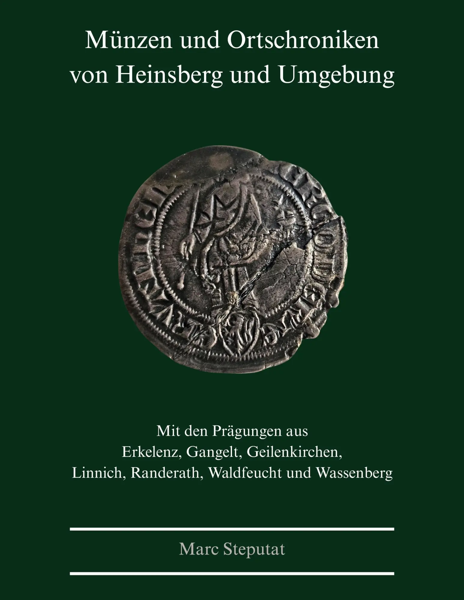 Cover: 9783695179602 | Münzen und Ortschroniken von Heinsberg und Umgebung | Marc Steputat