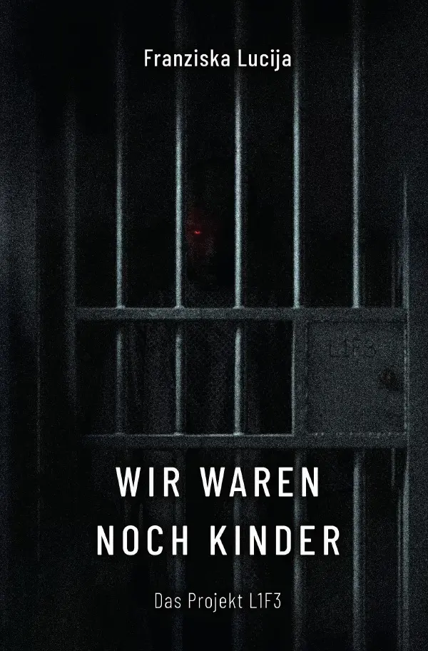 Cover: 9783756559602 | Wir waren noch Kinder | Das Projekt L1F3 | Franziska Lucija | Buch