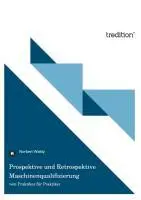 Cover: 9783849549602 | Prospektive und Retrospektive Maschinenqualifizierung | Norbert Waldy