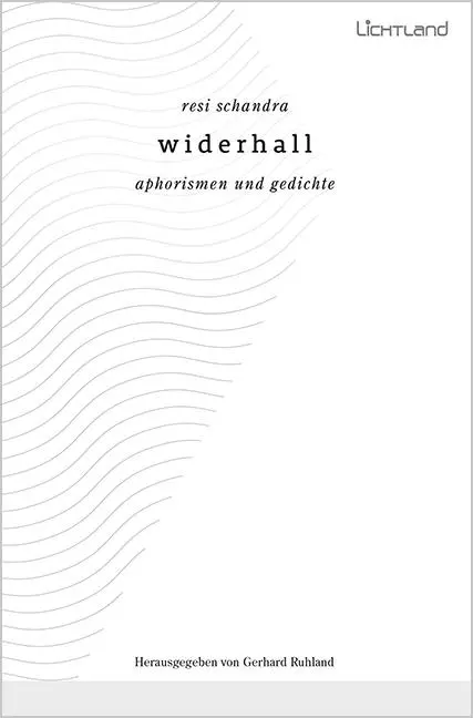 Cover: 9783942509602 | Widerhall | Aphorismen und Gedichte | Resi Schandra | Taschenbuch