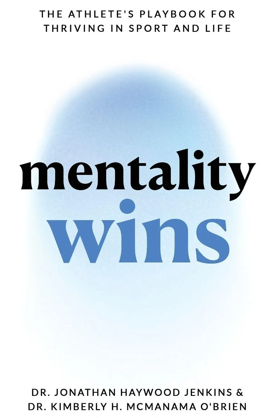 Cover: 9798218859602 | Mentality Wins | The Athlete's Playbook for Thriving in Sport and Life