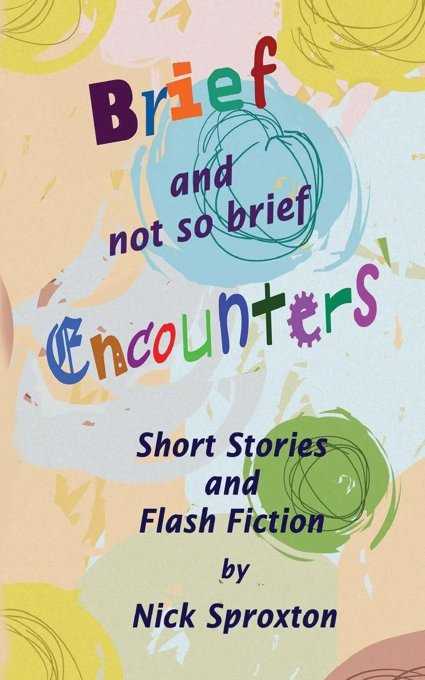 Cover: 9781068389702 | Brief and Not so Brief Encounters | Short stories and Flash Fiction