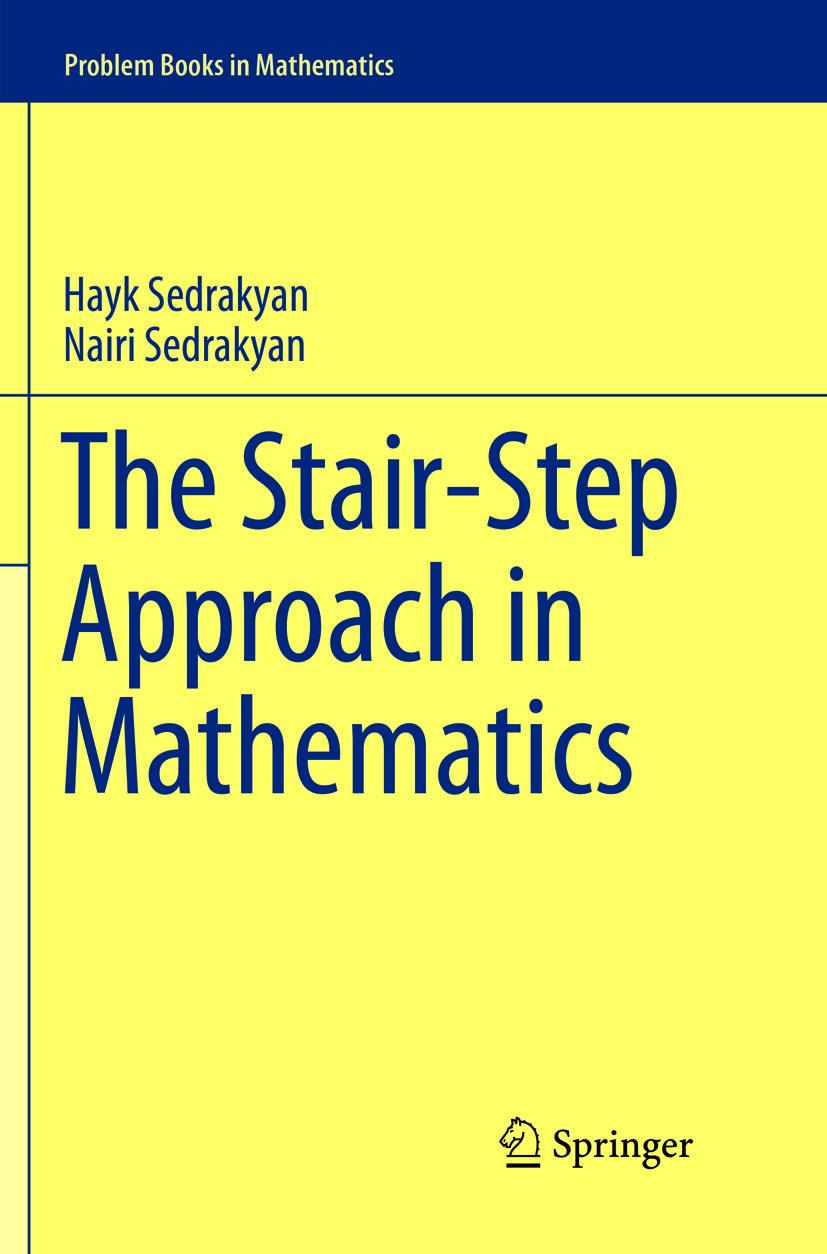 Cover: 9783319889702 | The Stair-Step Approach in Mathematics | Nairi Sedrakyan (u. a.) | xix Cover: 9783319889702 | The Stair-Step Approach in Mathematics | Nairi Sedrakyan (u. a.) | xix