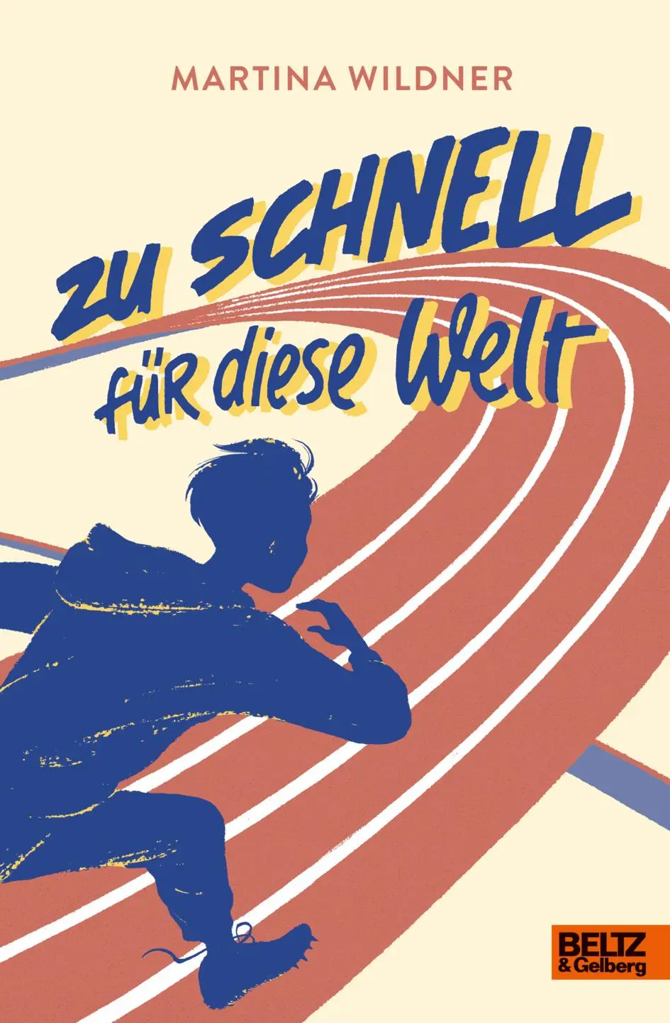 Cover: 9783407759702 | Zu schnell für diese Welt | Roman | Martina Wildner | Buch | 224 S.