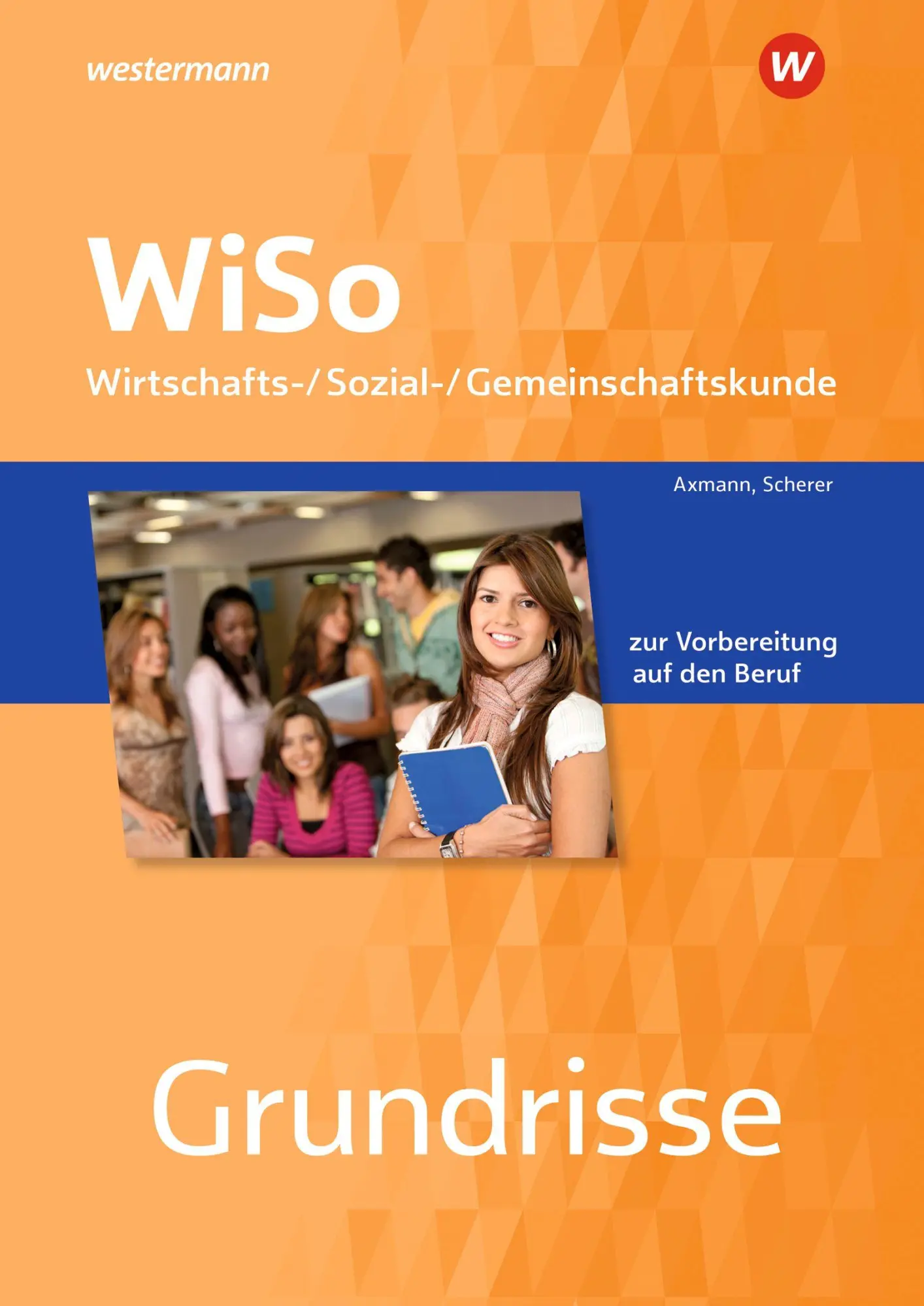 Cover: 9783427009702 | Grundrisse WiSo. Arbeitsheft | Alfons Axmann (u. a.) | Taschenbuch