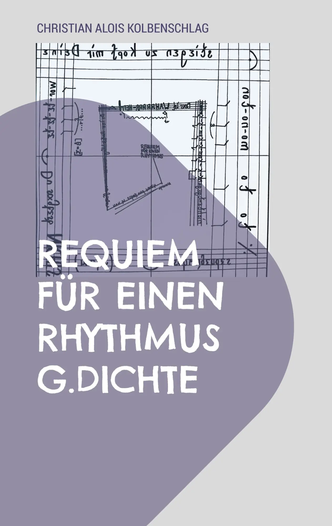 Cover: 9783769349702 | Requiem für einen Rhythmus | G. Dichte | Christian Alois Kolbenschlag