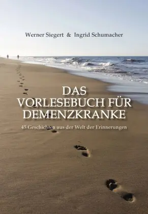 Cover: 9783868589702 | Das Vorlesebuch für Demenzkranke | Werner Siegert (u. a.) | Buch