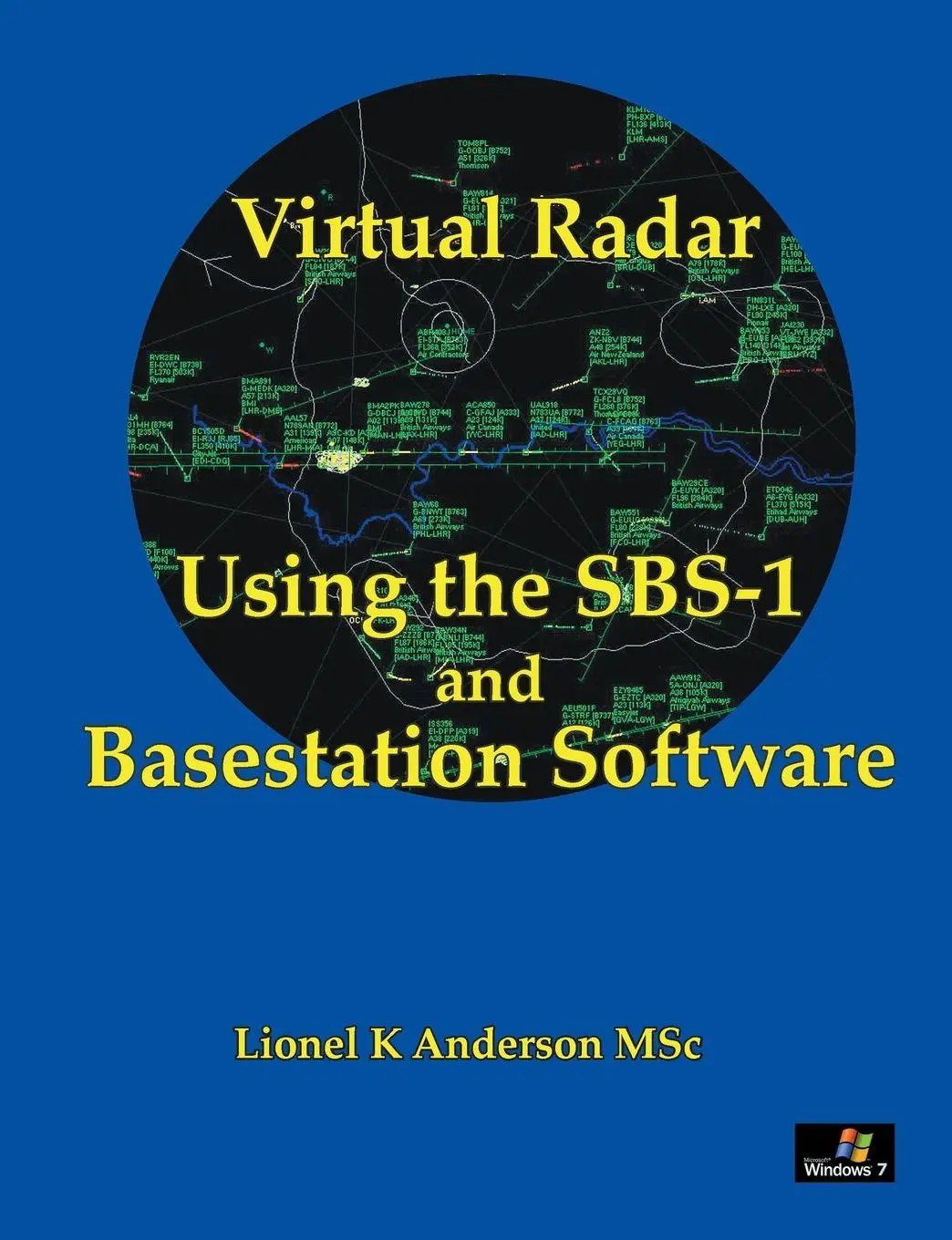 Cover: 9781446799802 | Virtual Radar - Using the SBS-1er and Basestation Software | Msc