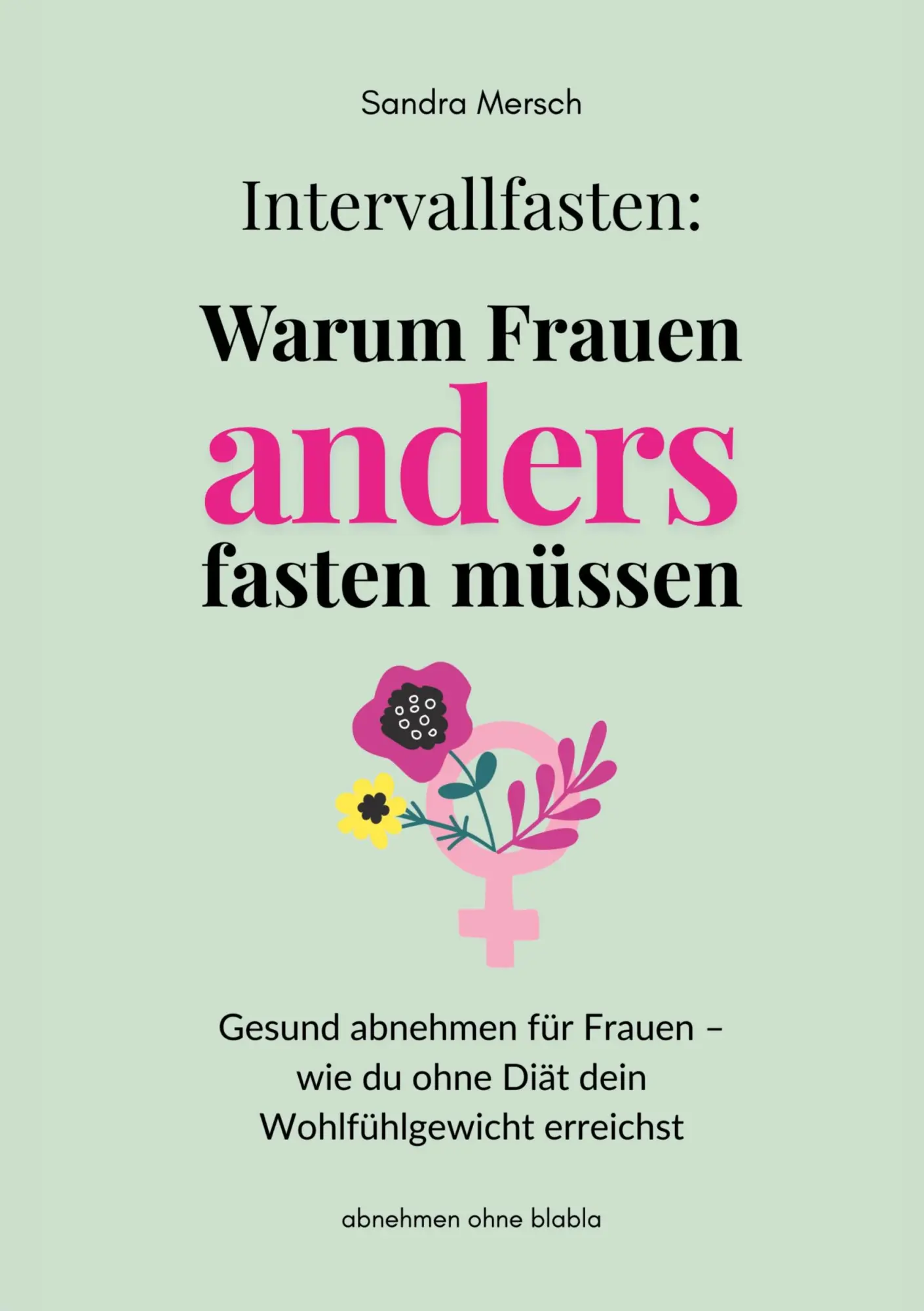 Cover: 9783384679802 | Intervallfasten: Warum Frauen anders fasten müssen | Sandra Mersch