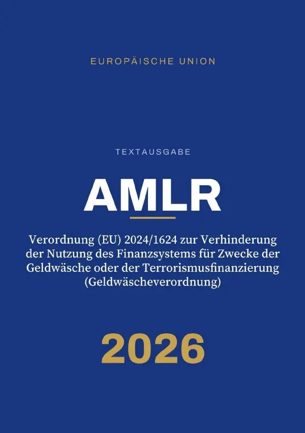 Cover: 9783565539802 | AMLR - Verordnung (EU) 2024/1624 zur Verhinderung der Nutzung des...