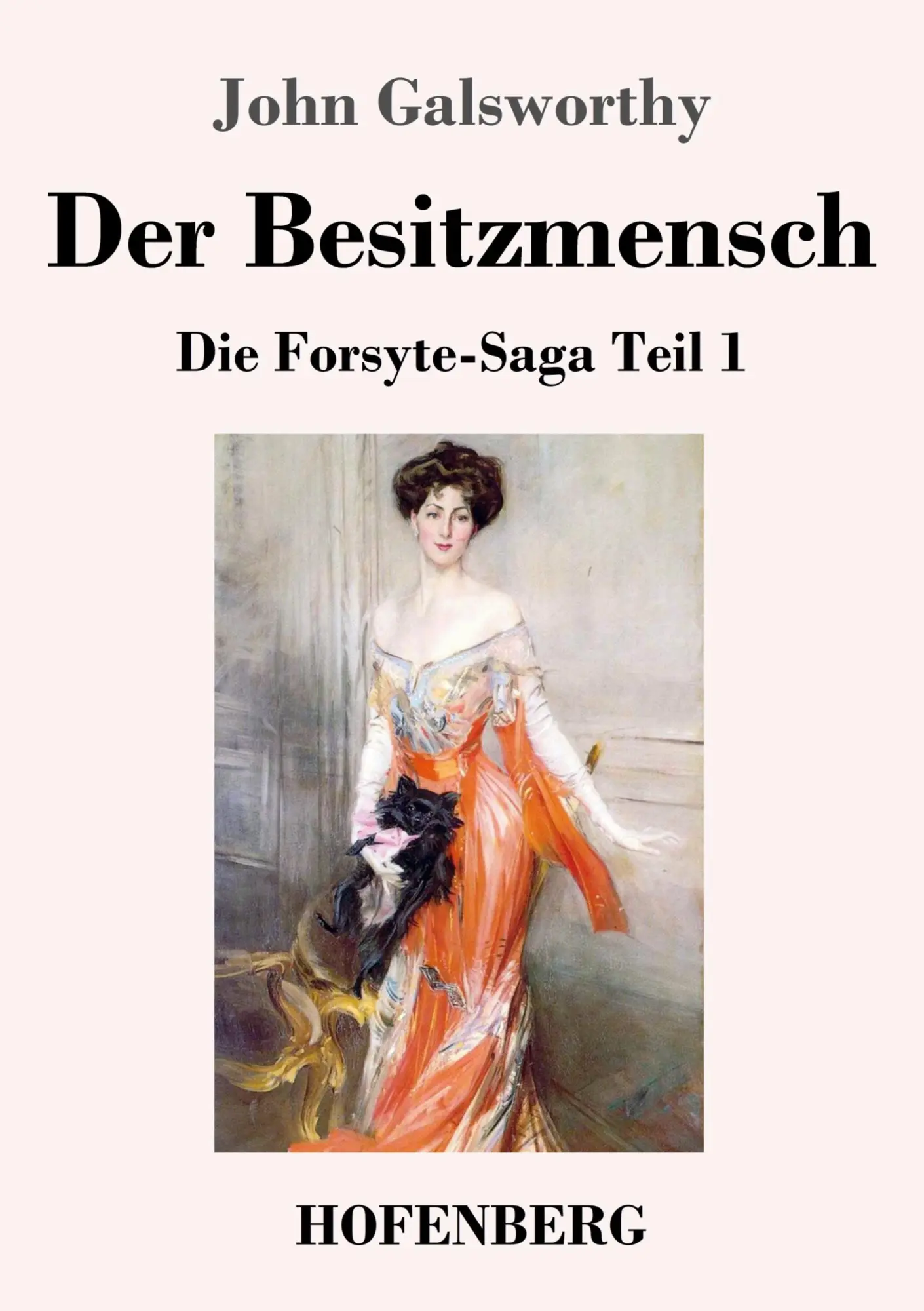 Cover: 9783743739802 | Der Besitzmensch | Die Forsyte-Saga Teil 1 | John Galsworthy | Buch