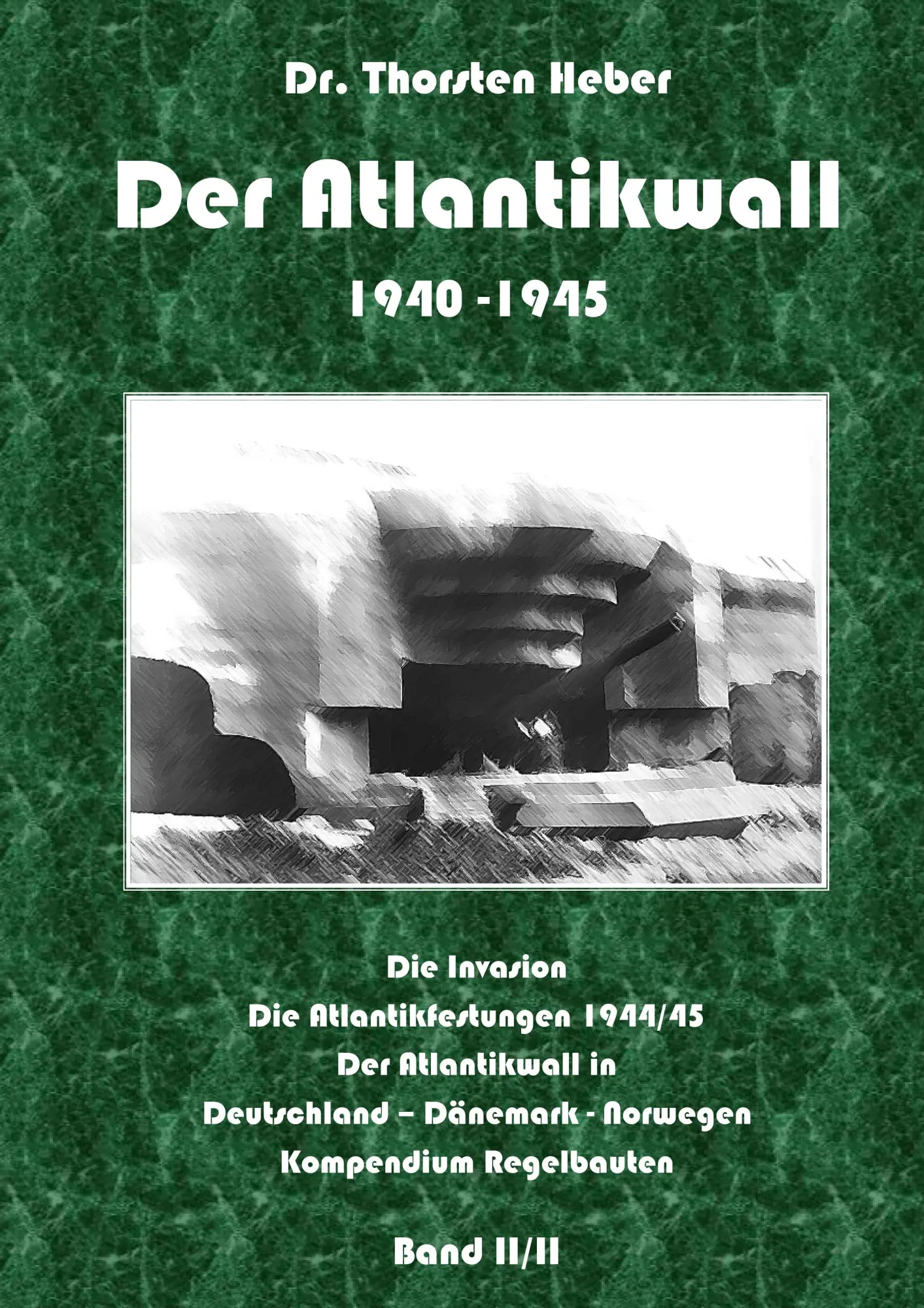 Cover: 9783837029802 | Der Atlantikwall 1940 - 1945 - Band II | Thorsten Heber | Buch | 2008