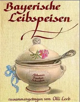 Cover: 9783921799802 | Bayerische Leibspeisen | Olli Leeb | Buch | 172 S. | Deutsch | 1997