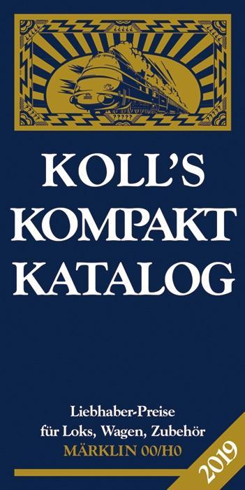 Cover: 9783936339802 | Koll's Kompaktkatalog Märklin 00/H0 2019 | Joachim Koll | Taschenbuch
