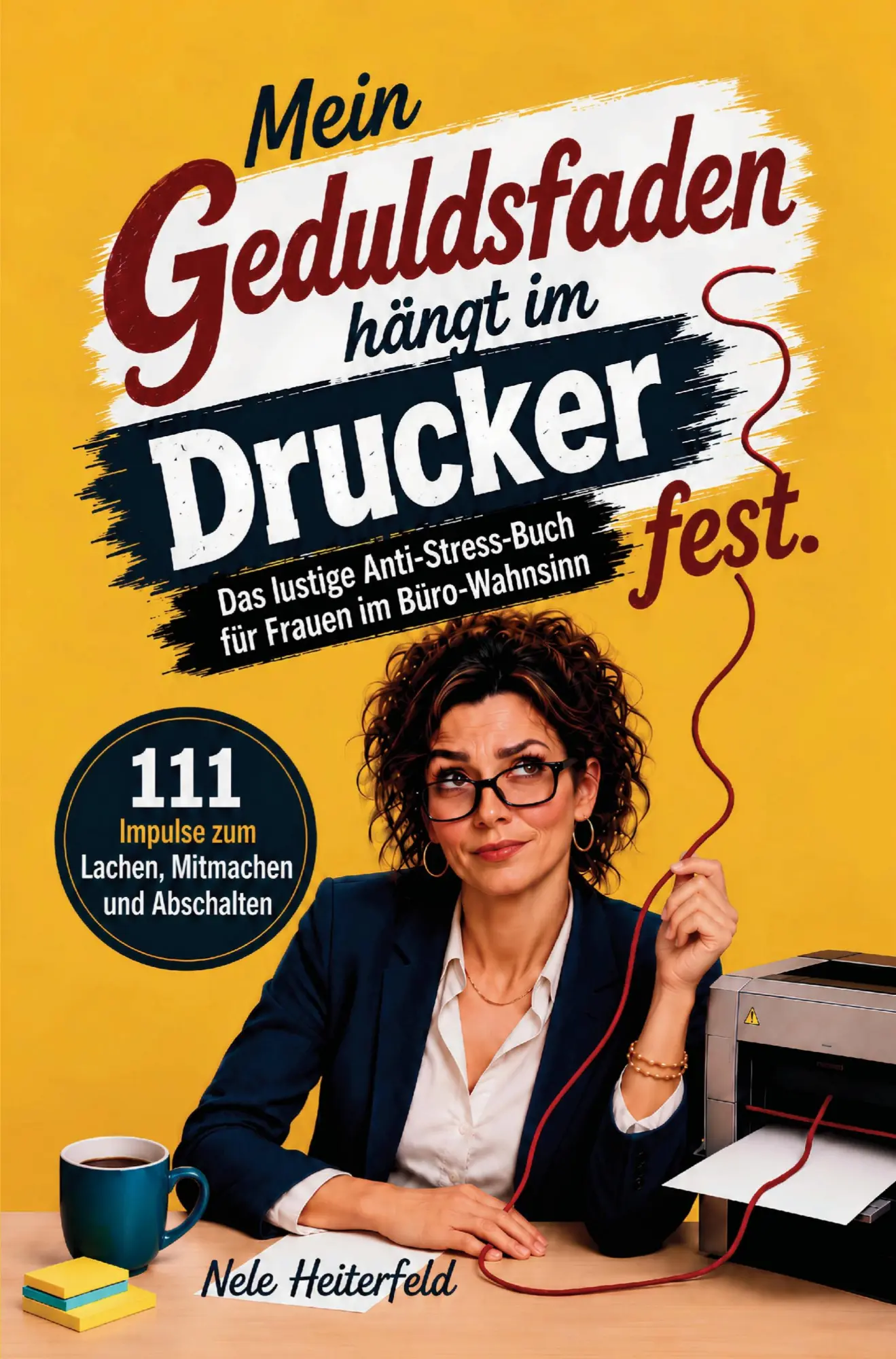 Cover: 9783982949802 | Mein Geduldsfaden hängt im Drucker fest. Das lustige...