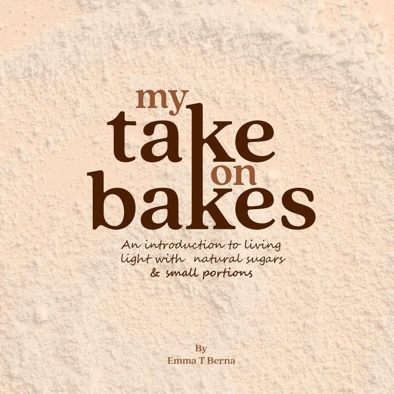 Cover: 9791098519802 | MY TAKE ON BAKES | Emma T Berna | Taschenbuch | My Take on Bakes