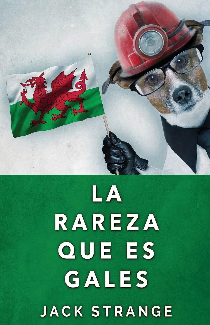 Cover: 9784824119902 | La Rareza Que Es Gales | Jack Strange | Taschenbuch | Spanisch | 2022
