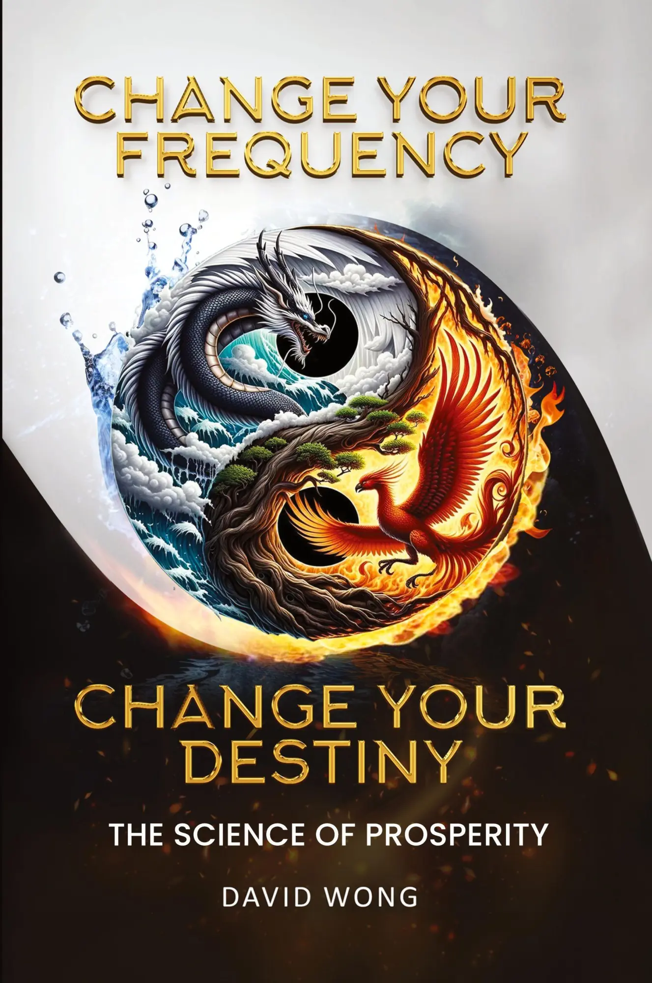 Cover: 9798990899902 | Change Your Frequency, Change Your Destiny | David Wong | Taschenbuch