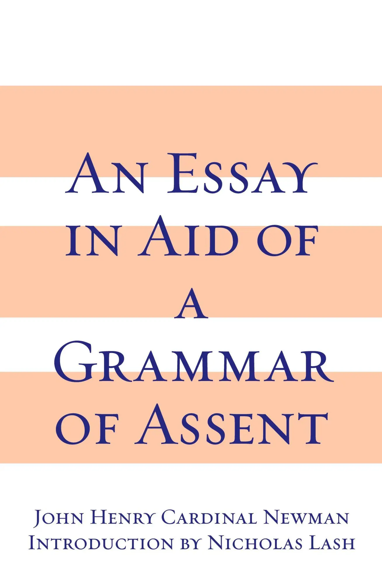Cover: 9780268010003 | Essay in Aid of A Grammar of Assent, An | John Henry Cardinal Newman