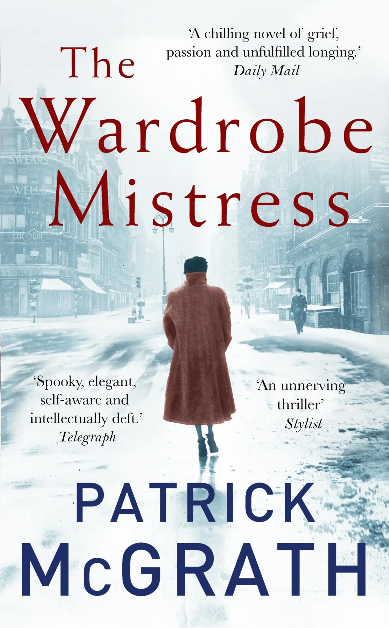 Cover: 9781786090003 | The Wardrobe Mistress | Patrick McGrath | Taschenbuch | 314 S. | 2018