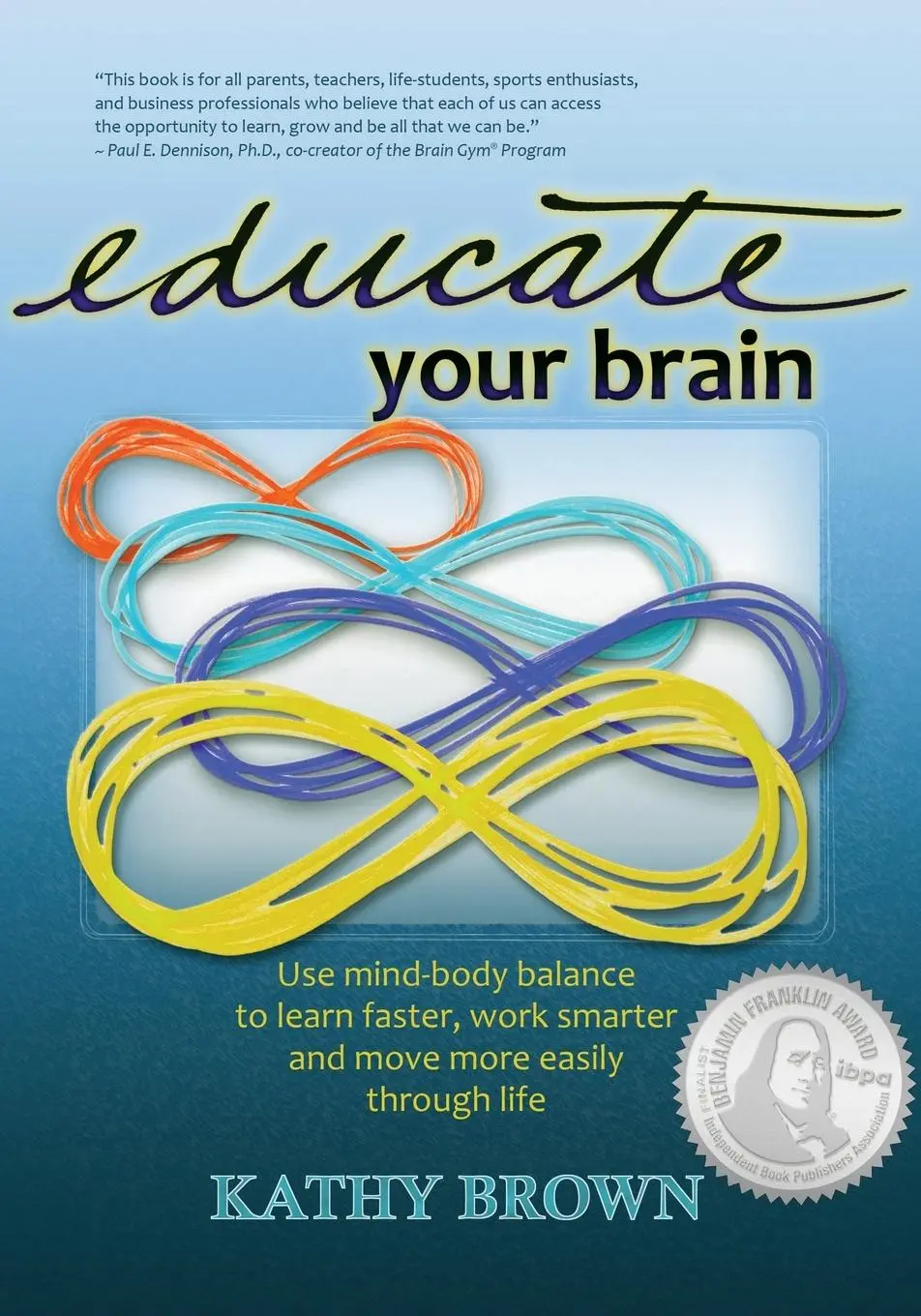 Cover: 9781938550003 | Educate Your Brain | Kathy Brown | Taschenbuch | Englisch | 2012