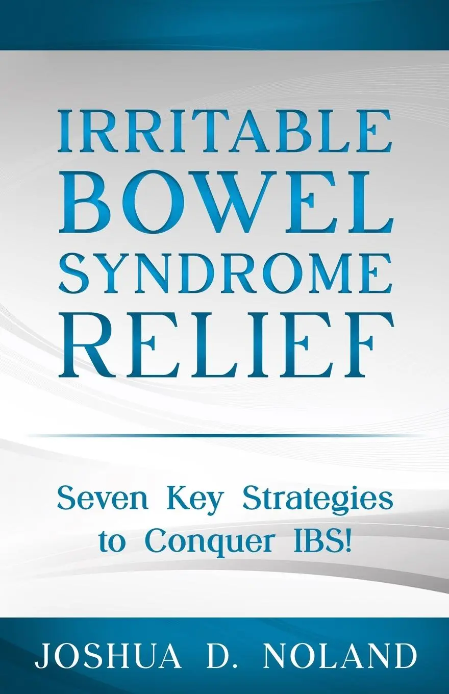 Cover: 9781965040003 | IRRITABLE BOWEL SYNDROME RELIEF | Seven Key Strategies to Conquer IBS
