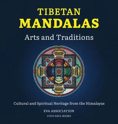 Cover: 9782940710003 | Tibetan Mandalas, Arts and Traditions | Eva Association | Buch | 2021