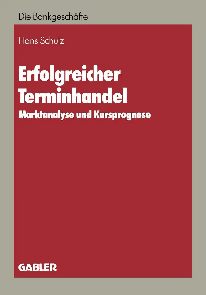 Cover: 9783409140003 | Erfolgreicher Terminhandel | Marktanalyse und Kursprognose | Schulz