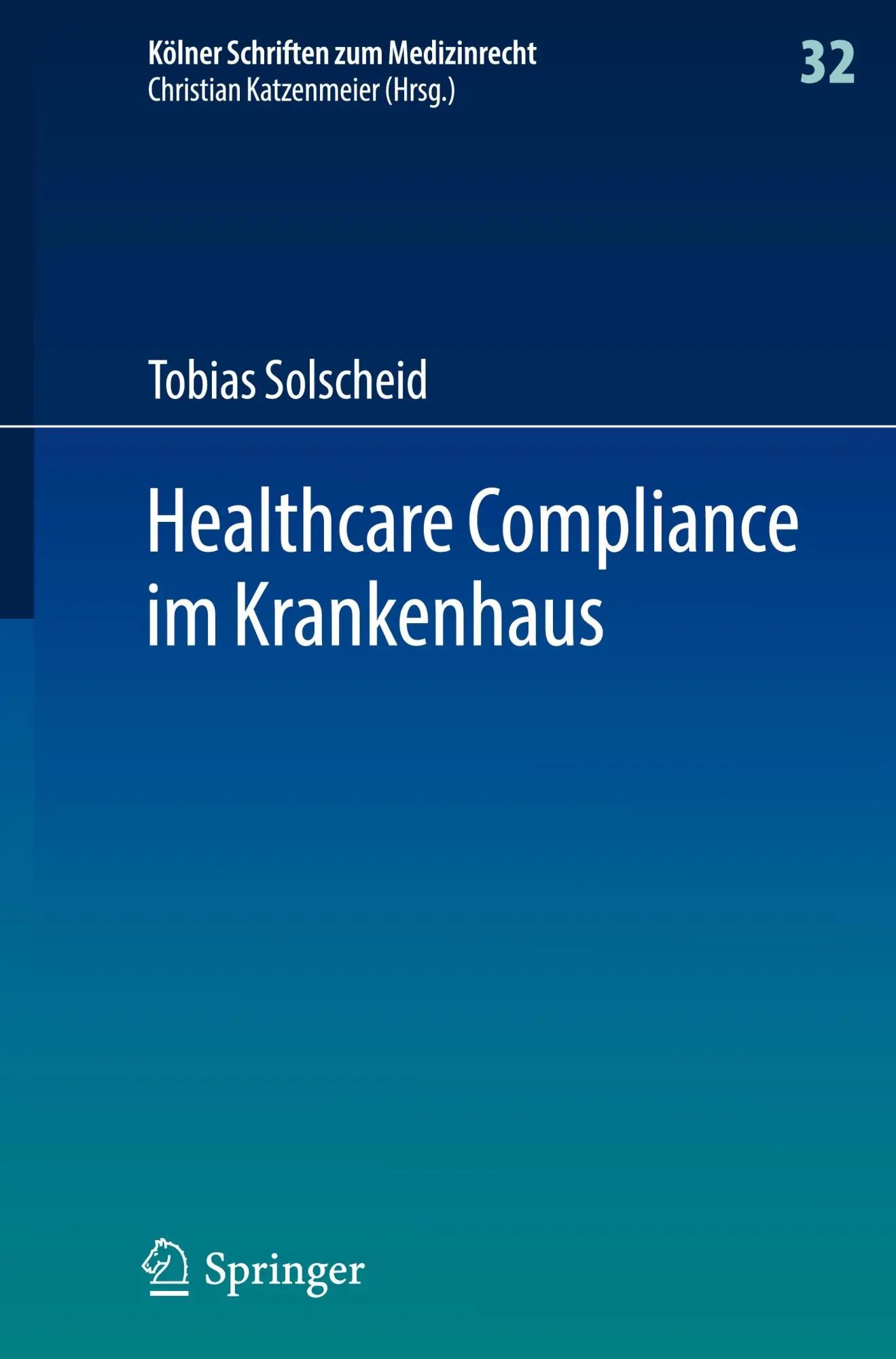 Cover: 9783662730003 | Healthcare Compliance im Krankenhaus | Tobias Solscheid | Buch | 2026