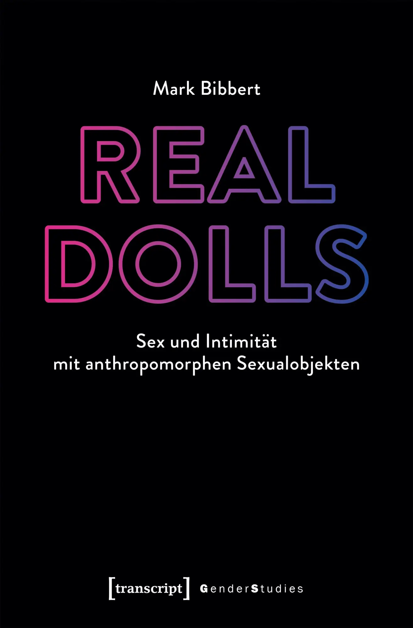 Real Dolls - Sex und Intimität mit anthropomorphen Sexualobjekten