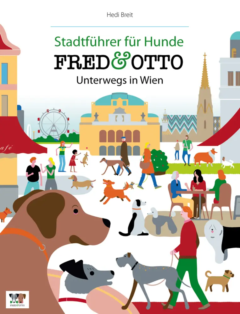 Cover: 9783956930003 | FRED &amp; OTTO unterwegs in Wien | Stadtführer für Hunde | Breit (u. a.)