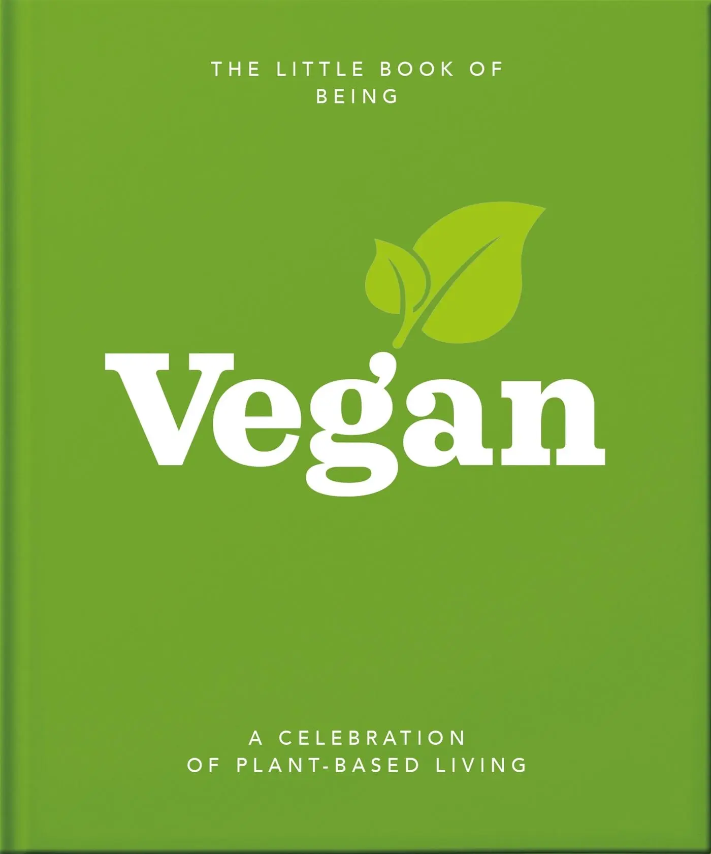 Cover: 9781800690103 | The Little Book of Being Vegan | A Celebration of Plant-Based Living