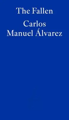 Cover: 9781804270103 | The Fallen | Carlos Manuel Alvarez | Taschenbuch | Englisch | 2022