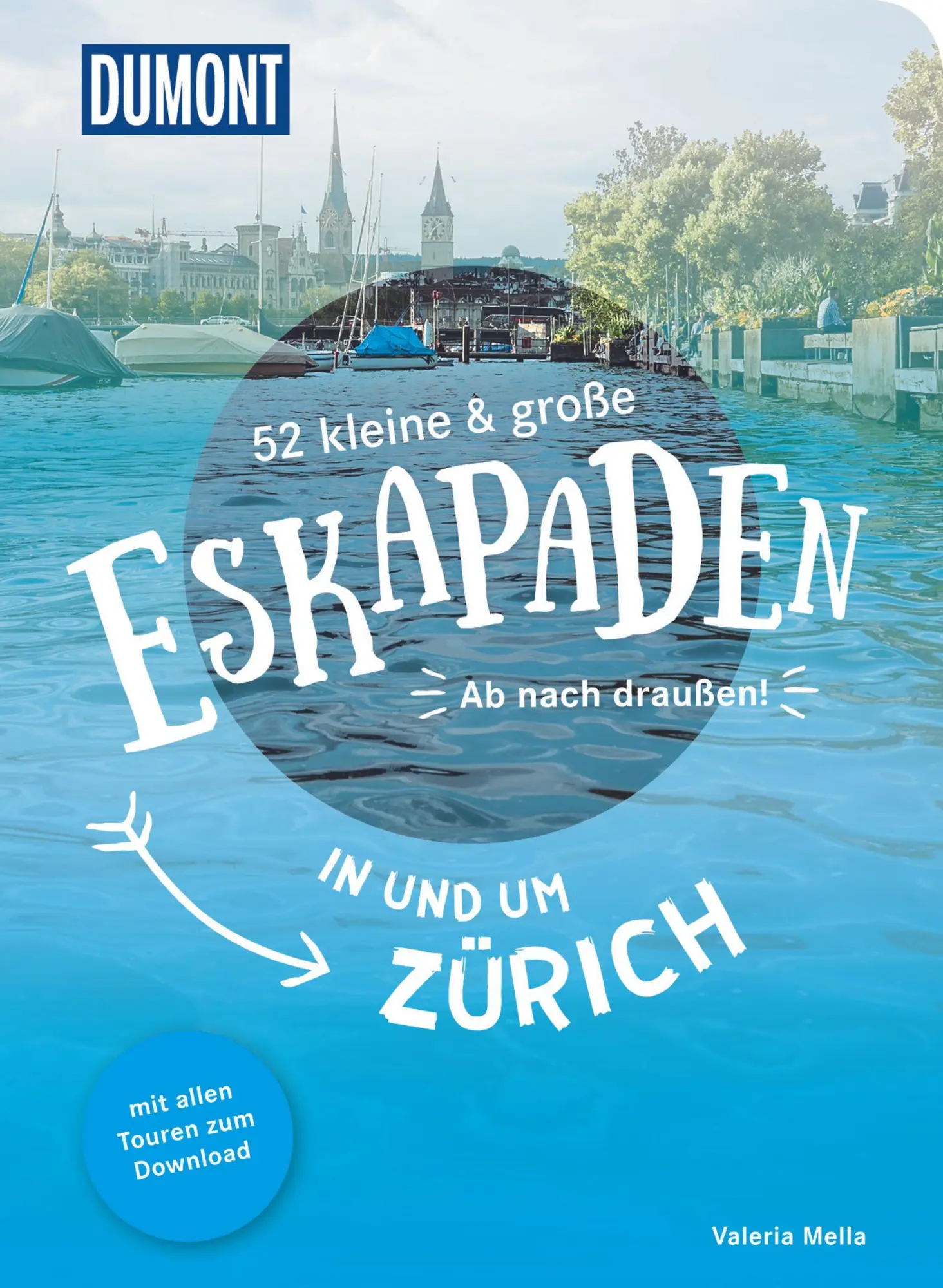 Cover: 9783616110103 | 52 kleine &amp; große Eskapaden in und um Zürich | Ab nach draußen! | Buch